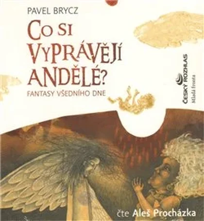 Mluvené slovo Co si vyprávějí andělé? - Fantasy všedního dne