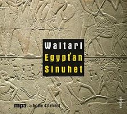 Mluvené slovo Mika Waltari: Egypťan Sinuhet