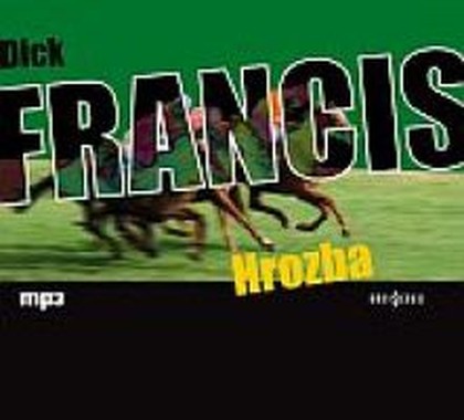 Mluvené slovo Dick Francis: Hrozba