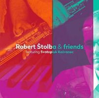 Hudba Robert Štolba & Friends