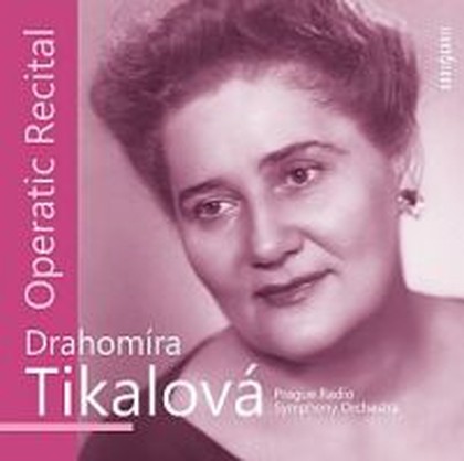 Hudba Operní recitál - Drahomíra Tikalová