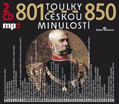 Mluvené slovo Toulky českou minulostí 801-850