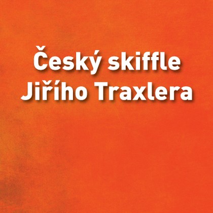 Hudba Český skiffle Jiřího Traxlera