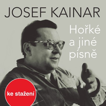 Hudba Josef Kainar: Hořké a jiné písně
