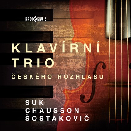 Hudba Klavírní trio Českého rozhlasu: Suk, Chausson, Šostakovič