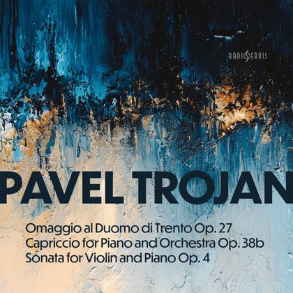 Hudba Pavel Trojan st.: Ommagio, Capriccio, Sonáta