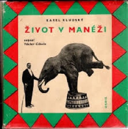 Mluvené slovo Karel Kludský: Život v manéži
