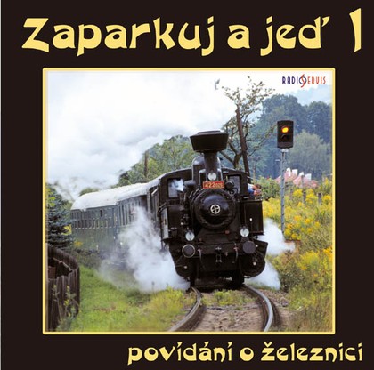 Mluvené slovo Zaparkuj a jeď - z Prahy až do Českých Budějovic