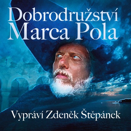 Mluvené slovo Dobrodružství Marca Pola