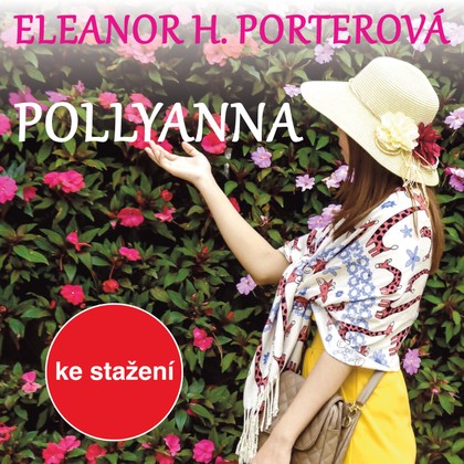 Mluvené slovo Eleanor H. Porterová: Pollyanna