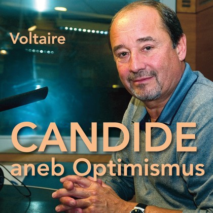 Mluvené slovo Voltaire: Candide aneb Optimismus