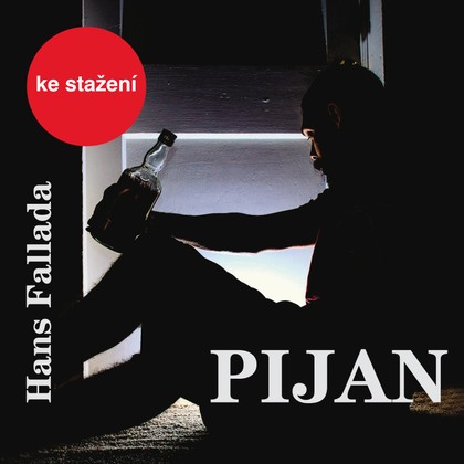 Mluvené slovo Hans Fallada: Pijan