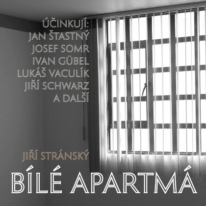 Mluvené slovo Jiří Stránský: Bílé apartmá