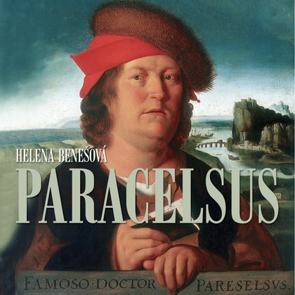 Mluvené slovo Helena Benešová: Paracelsus