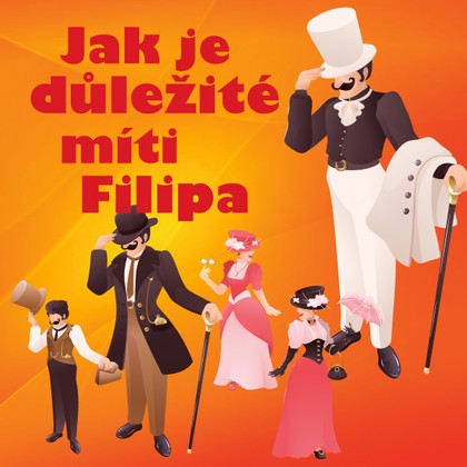 Mluvené slovo Oscar Wilde: Jak je důležité míti Filipa