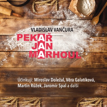 Mluvené slovo Vladislav Vančura: Pekař Jan Marhoul