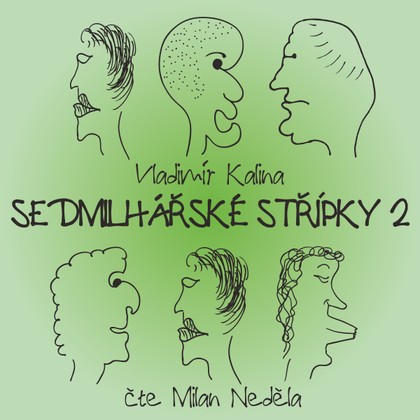 Mluvené slovo Vladimír Kalina: Sedmilhářské střípky 2