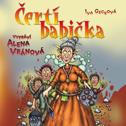 Mluvené slovo Iva Gecková: Čertí babička