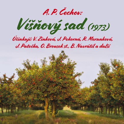Mluvené slovo A. P. Čechov: Višňový sad (1973)