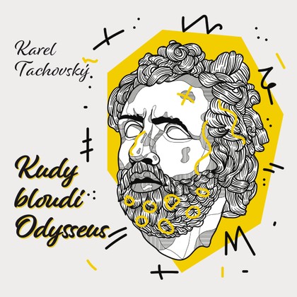 Mluvené slovo Karel Tachovský: Kudy bloudí Odysseus