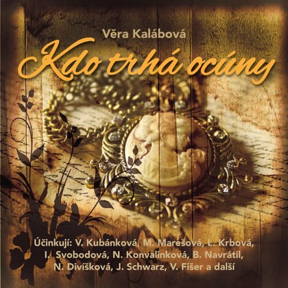 Mluvené slovo Věra Kalábová: Kdo trhá ocúny