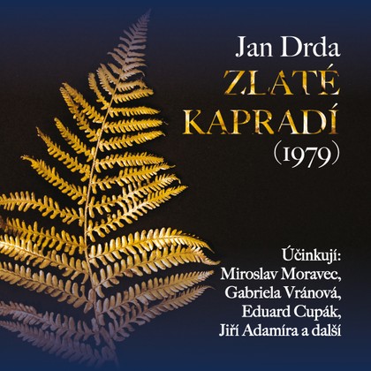 Mluvené slovo Jan Drda: Zlaté kapradí (1979)