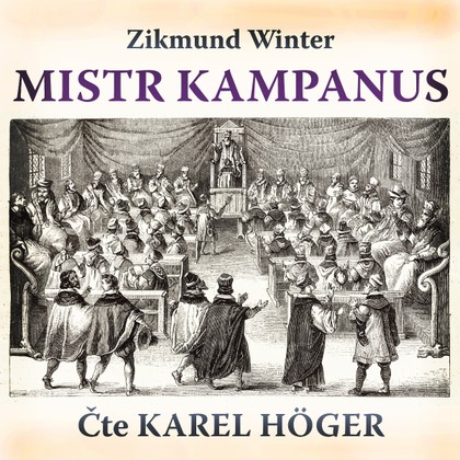 Mluvené slovo Zikmund Winter: Mistr Kampanus