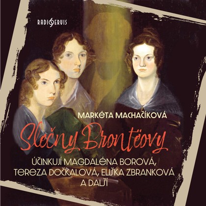Mluvené slovo Markéta Machačíková: Slečny Brontëovy