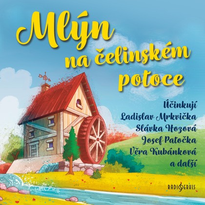 Mluvené slovo Mlýn na čelinském potoce