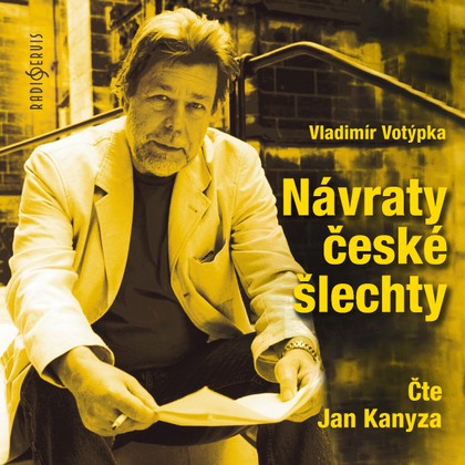 Mluvené slovo Vladimír Votýpka: Návraty české šlechty