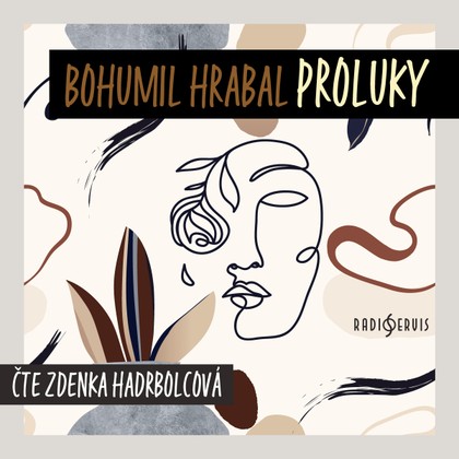 Mluvené slovo Bohumil Hrabal: Proluky