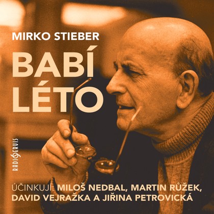 Mluvené slovo Mirko Stieber: Babí léto
