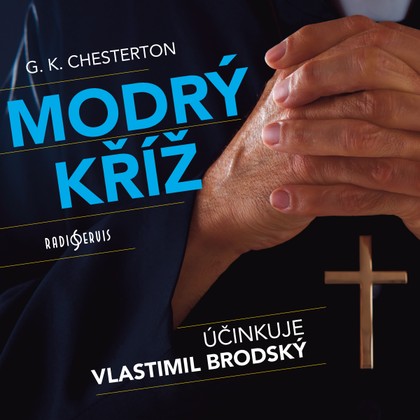 Mluvené slovo G. K. Chesterton: Modrý kříž