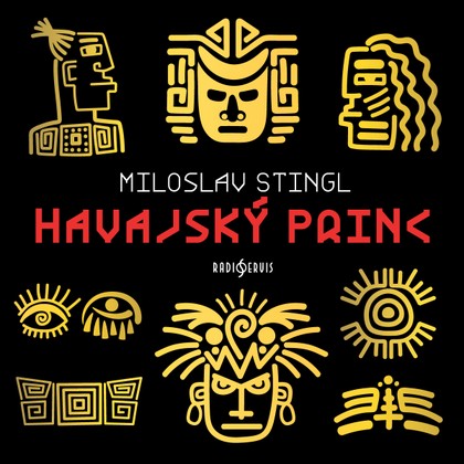 Mluvené slovo Miloslav Stingl: Havajský princ