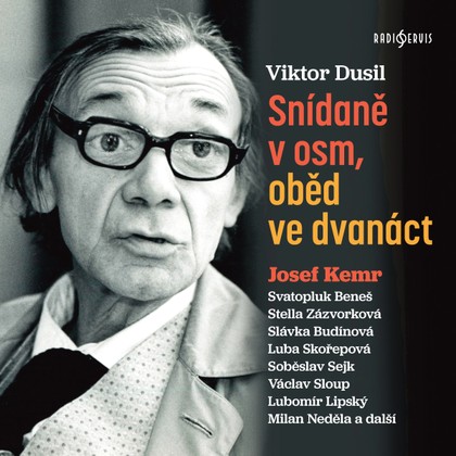 Mluvené slovo Viktor Dusil: Snídaně v osm, oběd ve dvanáct