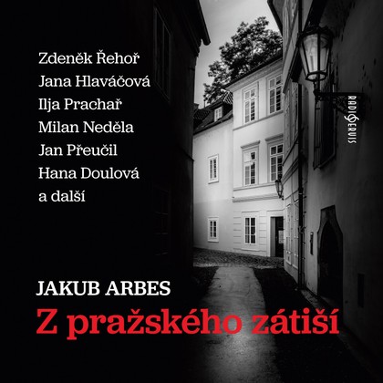 Mluvené slovo Jakub Arbes: Z pražského zátiší