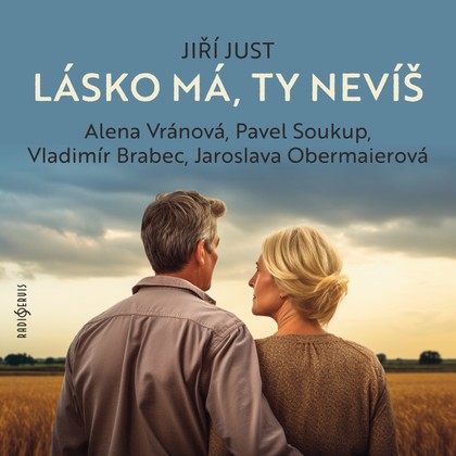 Mluvené slovo Jiří Just: Lásko má, ty nevíš