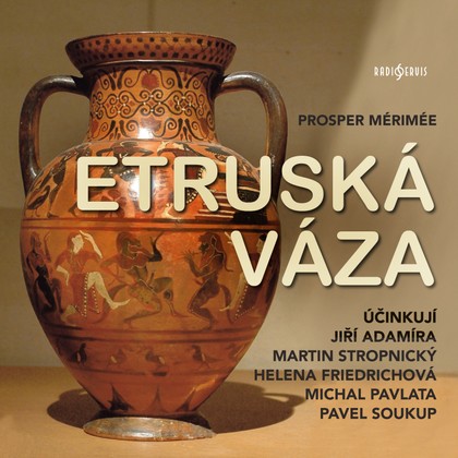Mluvené slovo Prosper Mérimée: Etruská váza