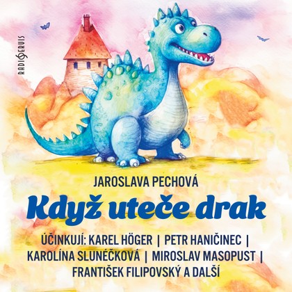 Mluvené slovo Jaroslava Pechová: Když uteče drak