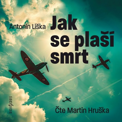 Mluvené slovo Antonín Liška: Jak se plaší smrt
