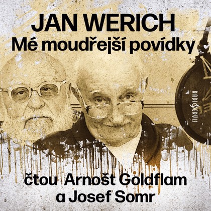 Mluvené slovo Jan Werich: Mé moudřejší povídky (čtou Arnošt Goldflam a Josef Somr)