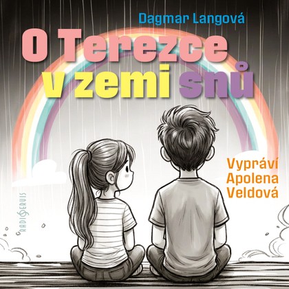 Mluvené slovo Dagmar Langová: O Terezce v zemi snů