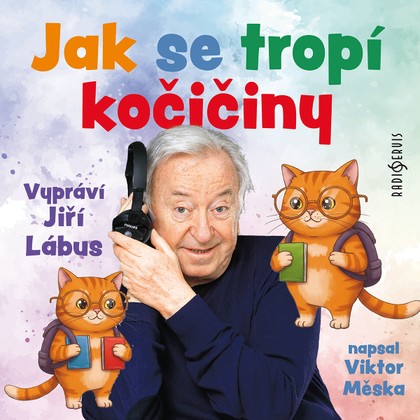 Mluvené slovo Viktor Měska: Jak se tropí kočičiny