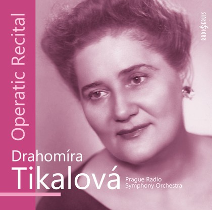Hudba České operní hvězdy: Drahomíra Tikalová