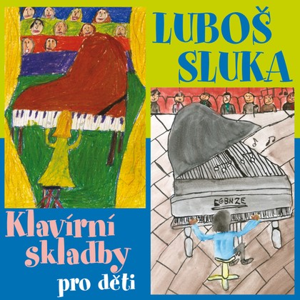 Hudba Luboš Sluka: Klavírní skladby pro děti