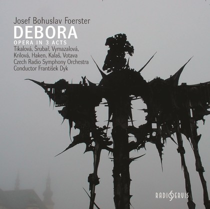 Hudba J. B. Foerster: Debora, opera o třech dějstvích