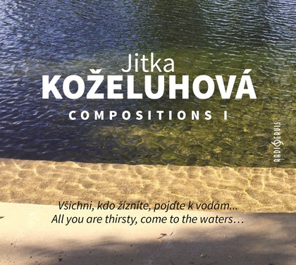 Hudba Jitka Koželuhová: Všichni, kdo žízníte, pojďte k vodám...