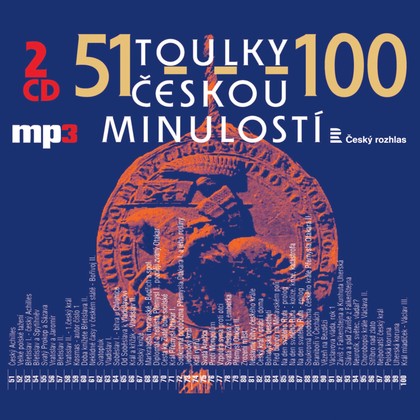 Mluvené slovo Toulky českou minulostí 51-75