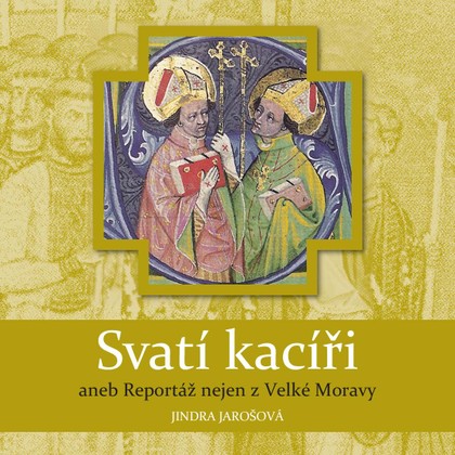 Mluvené slovo Jindra Jarošová: Svatí kacíři