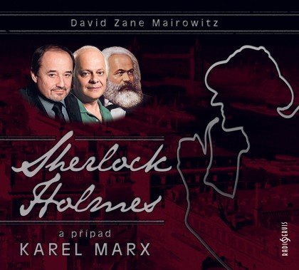 Mluvené slovo David Zane Mairowitz: Sherlock Holmes a případ Karel Marx
